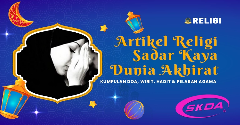 Religi - Sadar Kaya Dunia Akhirat