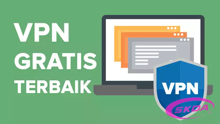 Daftar VPN Gratis Terbaik Dan Unlimited Yang Bisa Digunakan