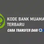 Kode Bank Muamalat Indonesia & Cara Transfer Dari BCA