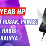 Penyebab HP Cepat Rusak, Panas, Mati, Habis Baterainya